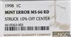 1998 Cent Struck 10% Off Center NGC, MS-66 RD