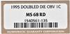 1995 Cent Doubled Die Obverse NGC, MS-68 RD